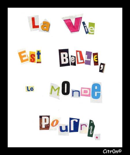 la vie est belle??